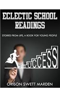 Eclectic School Readings: Stories from Life: A BOOK FOR YOUNG PEOPLE, (Original Version, Restored)(English)