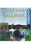 Tales from the Ballpark: More of the Greatest True Baseball Stories Ever Told