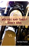 Wolves and Sheep Don't Mix