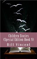 Children Stories (Special Edition Book 9)