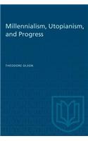 Millennialism, Utopianism, and Progress