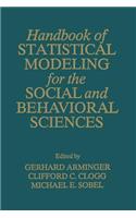 Handbook of Statistical Modeling for the Social and Behavioral Sciences