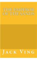 The Emperor of the Sands