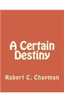 Certain Destiny