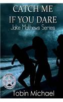 Catch me if you Dare