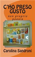 C'ho preso gusto