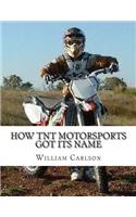 How TNT Motorsports Got Its Name