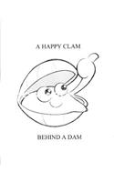 A Happy Clam Behind A Dam: (English)