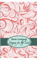 Blank Cookbook: Recipes for the Soul