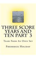 Three Score Years And Ten Part 3