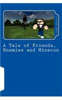 A Tale of Friends, Enemies and Minecon