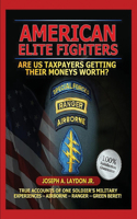 American Elite Fighters, Are US Taxpayers Getting Their Moneys Worth?