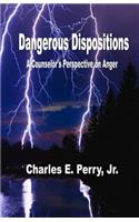 Dangerous Dispositions