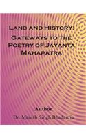 Land and History: Gateways to the poetry of Of Jayanta Mahapatra
