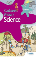 Caribbean Primary Science Book 3: (Caribbean Primary Science)