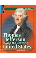 Thomas Jefferson and the Growing United States (1800-1811)