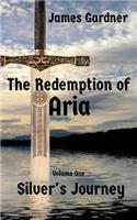 Silver's Journey: (1 The Redemption of Aria)