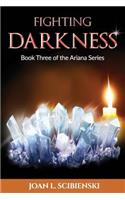 Fighting Darkness: Book 3 of the Ariana Series