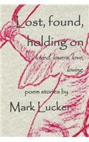 Lost, found, holding on: loved, lovers, love...loving