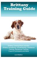 Brittany Training Guide Brittany Training Book Includes