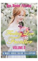 Finding Love On The Frontier, Volume II