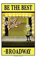 Be the best DANCE CAPTAIN on Broadway