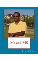 Me and MS