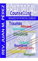 Practical Counseling: Resources for the Practical Counselor(1 Practical Counseling)