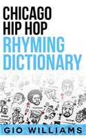 Chicago Hip Hop Rhyming Dictionary