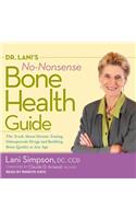 Dr. Lani's No-Nonsense Bone Health Guide