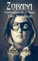 Zorana: Confessions of a Small Town Super-Villain