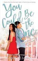 You Could Be the One: Stories of friends, lovers, and friends becoming lovers