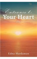 Entrance to Your Heart