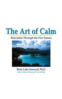 The Art of Calm: Relaxation Through the Five Senses