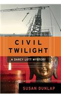 Civil Twilight: A Darcy Lott Mystery