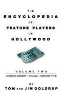 Encyclopedia of Feature Players of Hollywood, Volume 2