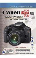 Canon EOS Rebel T2i/EOS 550D Multimedia Workshop