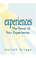 The Power of Your Experiences