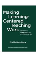 Making Learning-Centered Teaching Work