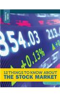 12 Things to Know About the Stock Market