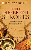 Three Different Strokes: A Compilation of Three Short Stories