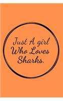 Just a Girl Who Loves Sharks
