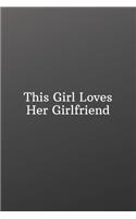 This Girl Loves Her Girlfriend