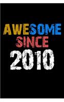 Awesome since 2010 Notebook Birthday Gift