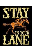 Stay In Your Lane