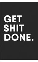 Get Shit Done