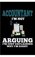 Accountant I'm not arguing Im always right: 110 Game Sheets - 660 Tic-Tac-Toe Blank Games - Soft Cover Book for Kids for Traveling & Summer Vacations - Mini Game - Clever Kids - 110 Lined page