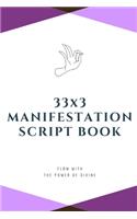 33x3 Manifestation Script Book: flow with the power of divine