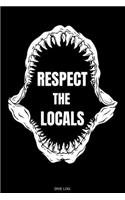 Respect The Locals: Detailed Scuba Dive Log Book For Up To 120 Dives I Dive Officer Freediving Sport Gift for Scuba Certification Instructor Dive Master Booklet Underwa