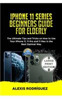 iPhone 11 Series Beginners Guide for Elderly